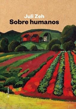 SOBRE HUMANOS | 9788417137977 | ZEH, JULI | Llibreria L'Illa - Llibreria Online de Mollet - Comprar llibres online