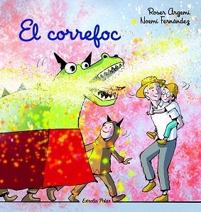 CORREFOC, EL | 9788413894737 | ARGEMÍ, ROSER/FERNÁNDEZ SELVA, NOEMÍ | Llibreria L'Illa - Llibreria Online de Mollet - Comprar llibres online