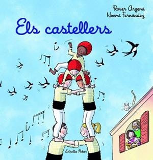 CASTELLERS, ELS | 9788413894720 | ARGEMÍ, ROSER/FERNÁNDEZ SELVA, NOEMÍ | Llibreria L'Illa - Llibreria Online de Mollet - Comprar llibres online