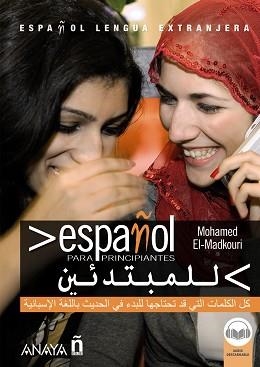 ESPAÑOL PARA PRINCIPIANTES ESPAÑOL-ÁRABE | 9788414336601 | EL-MADKOURI, MOHAMED | Llibreria L'Illa - Llibreria Online de Mollet - Comprar llibres online