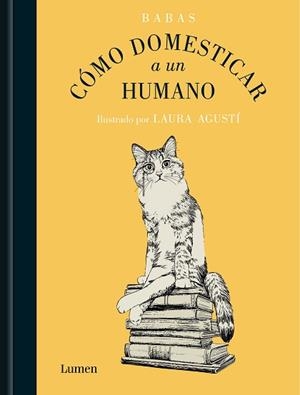 COMO DOMESTICAR A UN HUMANO | 9788426425553 | BABAS | Llibreria L'Illa - Llibreria Online de Mollet - Comprar llibres online