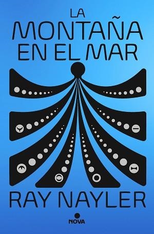 MONTAÑA EN EL MAR, LA | 9788419260109 | NAYLER, RAY | Llibreria L'Illa - Llibreria Online de Mollet - Comprar llibres online