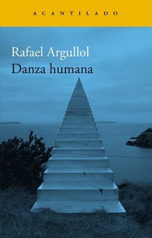 DANZA HUMANA | 9788419036520 | ARGULLOL, RAFAEL | Llibreria L'Illa - Llibreria Online de Mollet - Comprar llibres online