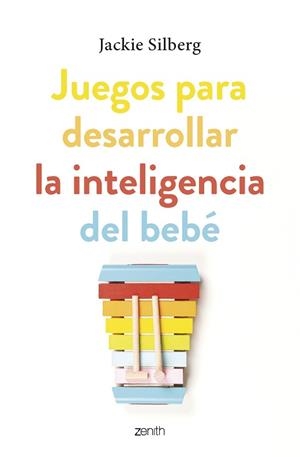 JUEGOS PARA DESARROLLAR LA INTELIGENCIA DEL BEBÉ | 9788408270799 | SILBERG, JACKIE | Llibreria L'Illa - Llibreria Online de Mollet - Comprar llibres online