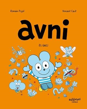 AVNI 5. ÉS ÚNIC! | 9788418909887 | PUJOL, ROMAIN/CAUT, VINCENT | Llibreria L'Illa - Llibreria Online de Mollet - Comprar llibres online