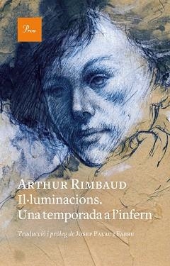 IL·LUMINACIONS. UNA TEMPORADA A L'INFERN | 9788419657176 | RIMBAUD, ARTHUR | Llibreria L'Illa - Llibreria Online de Mollet - Comprar llibres online