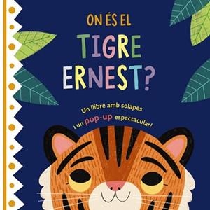 ON ÉS EL TIGRE ERNEST? | 9788413492414 | VARIOS AUTORES | Llibreria L'Illa - Llibreria Online de Mollet - Comprar llibres online