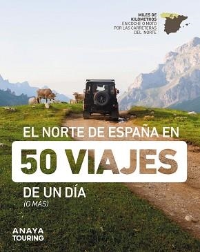 NORTE DE ESPAÑA EN 50 VIAJES DE UN DÍA, EL | 9788491586432 | AA.VV | Llibreria L'Illa - Llibreria Online de Mollet - Comprar llibres online