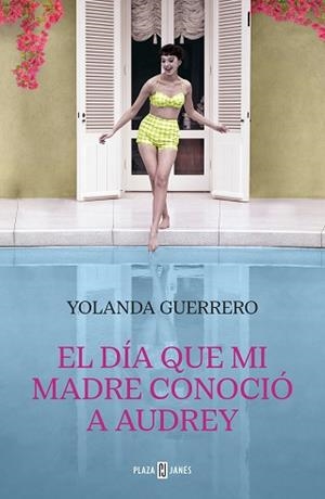 DÍA QUE MI MADRE CONOCIÓ A AUDREY, EL | 9788401031809 | GUERRERO, YOLANDA | Llibreria L'Illa - Llibreria Online de Mollet - Comprar llibres online