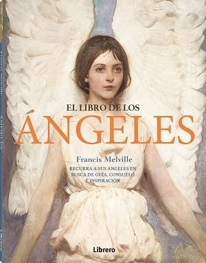 LIBRO DE LOS ANGELES, EL | 9788411540025 | MELVILLE, FRANCIS | Llibreria L'Illa - Llibreria Online de Mollet - Comprar llibres online