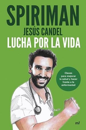 LUCHA POR LA VIDA | 9788427051195 | SPIRIMAN (JESÚS CANDEL) | Llibreria L'Illa - Llibreria Online de Mollet - Comprar llibres online