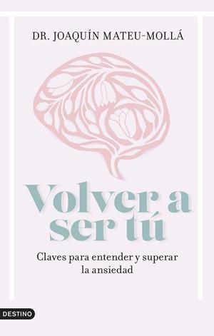 VOLVER A SER TÚ | 9788423363285 | MATEU-MOLLÁ, JOAQUÍN | Llibreria L'Illa - Llibreria Online de Mollet - Comprar llibres online