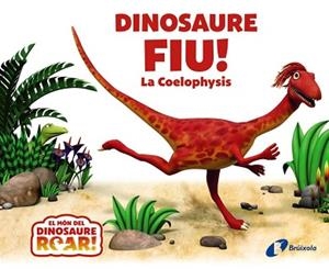 DINOSAURE FIU! LA COELOPHYSIS | 9788413492186 | CURTIS, PETER | Llibreria L'Illa - Llibreria Online de Mollet - Comprar llibres online