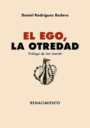 EGO, LA OTREDAD | 9788419617910 | RODRÍGUEZ RODERO, DANIEL | Llibreria L'Illa - Llibreria Online de Mollet - Comprar llibres online