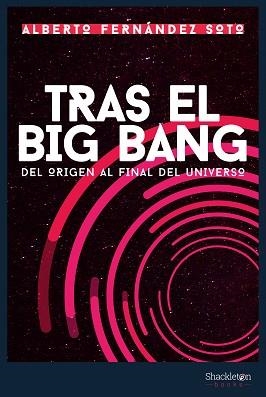 TRAS EL BIG BANG | 9788418139161 | FERNÁNDEZ SOTO, ALBERTO | Llibreria L'Illa - Llibreria Online de Mollet - Comprar llibres online