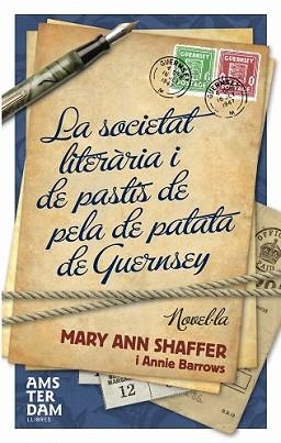 SOCIETAT LITERARIA I DE PASTIS DE PELA DE PATATA DE GUERNSEY | 9788493660383 | SHAFFER, MARY ANN / ANNIE BARROWS