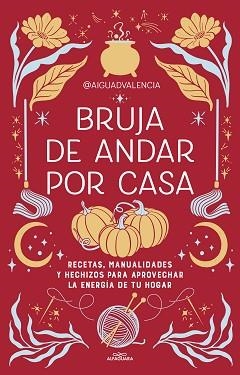 BRUJA DE ANDAR POR CASA | 9788419507822 | AIGUADVALENCIA | Llibreria L'Illa - Llibreria Online de Mollet - Comprar llibres online