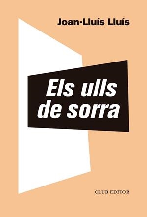 ULLS DE SORRA, ELS | 9788473293976 | LLUÍS, JOAN-LLUÍS | Llibreria L'Illa - Llibreria Online de Mollet - Comprar llibres online