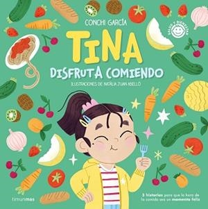 TINA DISFRUTA COMIENDO | 9788408270560 | GARCÍA, CONCHI | Llibreria L'Illa - Llibreria Online de Mollet - Comprar llibres online