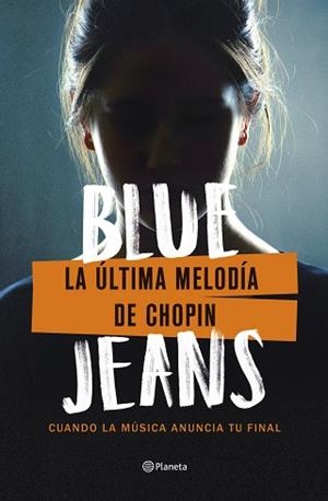 ÚLTIMA MELODÍA DE CHOPIN, LA | 9788408271710 | BLUE JEANS | Llibreria L'Illa - Llibreria Online de Mollet - Comprar llibres online