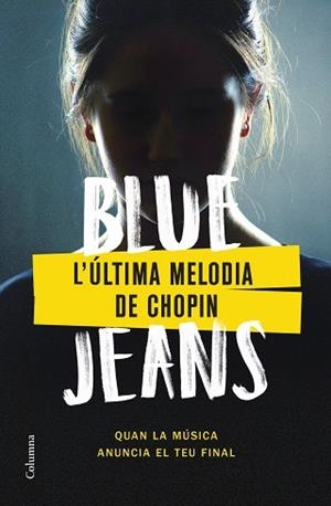 ÚLTIMA MELODIA DE CHOPIN, L' | 9788466430562 | BLUE JEANS | Llibreria L'Illa - Llibreria Online de Mollet - Comprar llibres online