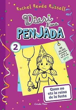 DIARI D'UNA PENJADA 2. QUAN NO ETS LA REINA DE LA FESTA | 9788413895475 | RUSSELL, RACHEL RENÉE | Llibreria L'Illa - Llibreria Online de Mollet - Comprar llibres online