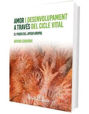 AMOR I DESENVOLUPAMENT A TRAVÉS DEL CICLE VITAL | 9788426736222 | EZQUERRO, ARTURO | Llibreria L'Illa - Llibreria Online de Mollet - Comprar llibres online