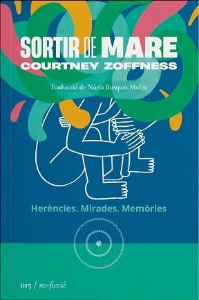 SORTIR DE MARE | 9788419059154 | ZOFFNESS, COURTNEY | Llibreria L'Illa - Llibreria Online de Mollet - Comprar llibres online