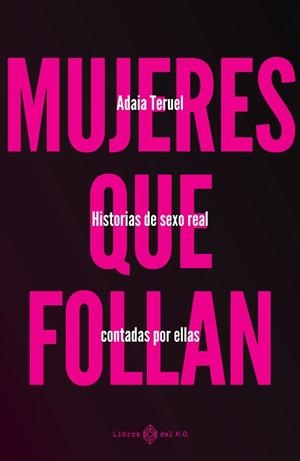 MUJERES QUE FOLLAN | 9788419119346 | TERUEL, ADAIA | Llibreria L'Illa - Llibreria Online de Mollet - Comprar llibres online