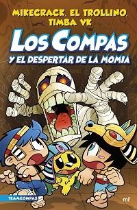 COMPAS 9. LOS COMPAS Y EL DESPERTAR DE LA MOMIA | 9788427050853 | MIKECRACK, EL TROLLINO Y TIMBA VK | Llibreria L'Illa - Llibreria Online de Mollet - Comprar llibres online