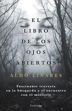 LIBRO DE LOS OJOS ABIERTOS, EL | 9788419164681 | LINARES, ALDO | Llibreria L'Illa - Llibreria Online de Mollet - Comprar llibres online