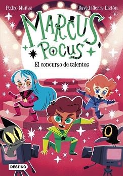 MARCUS POCUS 4. EL CONCURSO DE TALENTOS | 9788408274193 | MAÑAS, PEDRO/SIERRA LISTÓN, DAVID | Llibreria L'Illa - Llibreria Online de Mollet - Comprar llibres online