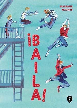 BAILA! | 9788418621970 | MAZARS, MAURANE | Llibreria L'Illa - Llibreria Online de Mollet - Comprar llibres online