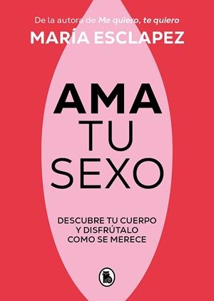 AMA TU SEXO | 9788402428998 | ESCLAPEZ, MARÍA | Llibreria L'Illa - Llibreria Online de Mollet - Comprar llibres online