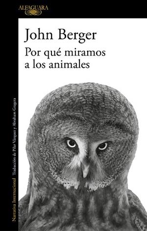 POR QUÉ MIRAMOS A LOS ANIMALES | 9788420474175 | BERGER, JOHN | Llibreria L'Illa - Llibreria Online de Mollet - Comprar llibres online