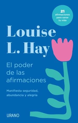 PODER DE LAS AFIRMACIONES, EL | 9788418714016 | HAY, LOUISE | Llibreria L'Illa - Llibreria Online de Mollet - Comprar llibres online