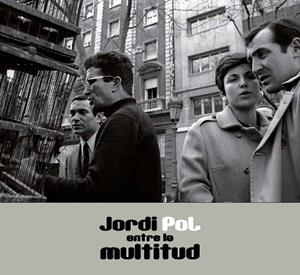 ENTRE LA MULTITUD | 9788491564928 | POL, JORDI | Llibreria L'Illa - Llibreria Online de Mollet - Comprar llibres online