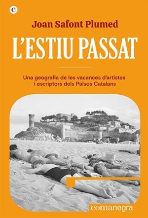 ESTIU PASSAT, L' | 9788419590329 | SAFONT PLUMED, JOAN | Llibreria L'Illa - Llibreria Online de Mollet - Comprar llibres online