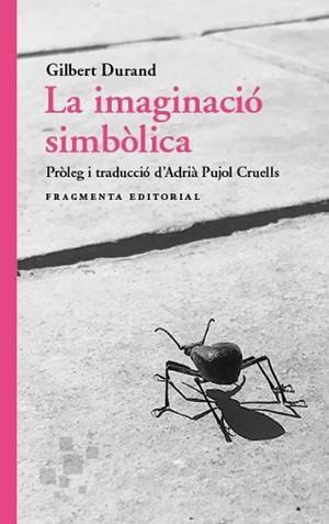IMAGINACIÓ SIMBÒLICA, LA | 9788417796860 | DURAND, GILBERT | Llibreria L'Illa - Llibreria Online de Mollet - Comprar llibres online