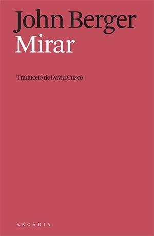 MIRAR | 9788412592634 | BERGER, JOHN | Llibreria L'Illa - Llibreria Online de Mollet - Comprar llibres online