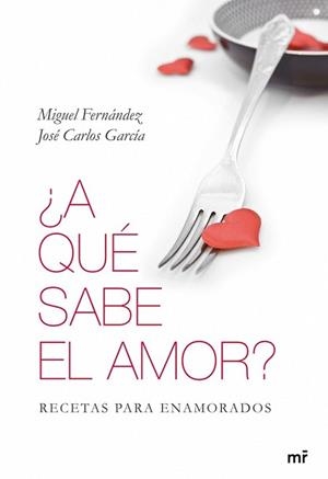 A QUE SABE EL AMOR? | 9788427035096 | MIGUEL FERNÁNDEZ / JOSÉ CARLOS GARCÍA | Llibreria L'Illa - Llibreria Online de Mollet - Comprar llibres online