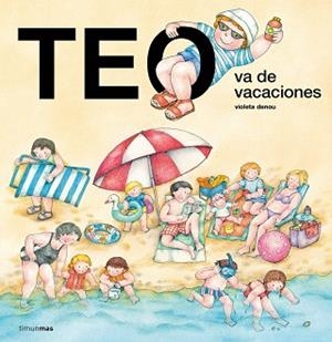 TEO VA DE VACACIONES | 9788408273264 | DENOU, VIOLETA | Llibreria L'Illa - Llibreria Online de Mollet - Comprar llibres online