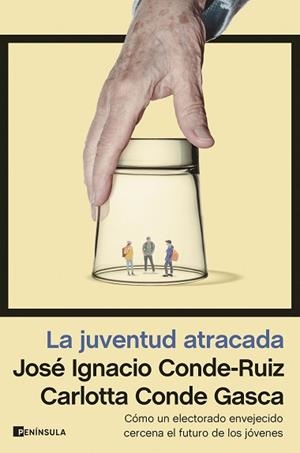 JUVENTUD ATRACADA, LA | 9788411001793 | CONDE-RUIZ, JOSÉ IGNACIO/CONDE GASCA, CARLOTTA | Llibreria L'Illa - Llibreria Online de Mollet - Comprar llibres online
