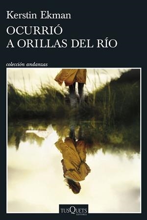 OCURRIÓ A ORILLAS DEL RÍO | 9788411073172 | EKMAN, KERSTIN | Llibreria L'Illa - Llibreria Online de Mollet - Comprar llibres online