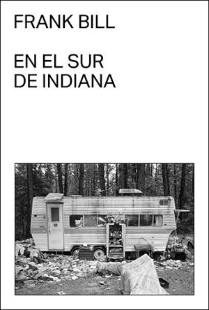 EN EL SUR DE INDIANA | 9788412537789 | BILL, FRANK | Llibreria L'Illa - Llibreria Online de Mollet - Comprar llibres online