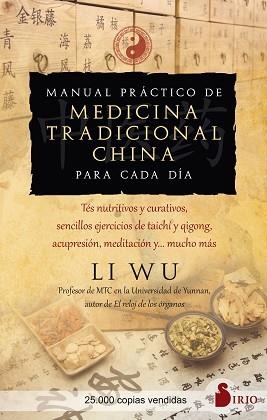 MANUAL PRÁCTICO DE MEDICINA TRADICIONAL CHINA PARA CADA DÍA | 9788418531880 | WU, PROFESOR LI | Llibreria L'Illa - Llibreria Online de Mollet - Comprar llibres online