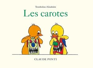 CAROTES, LES | 9788473294003 | PONTI, CLAUDE