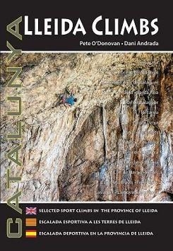 LLEIDA CLIMBS | 9780956700650 | PETE O'DONOVAN / DANI ANDRADA | Llibreria L'Illa - Llibreria Online de Mollet - Comprar llibres online