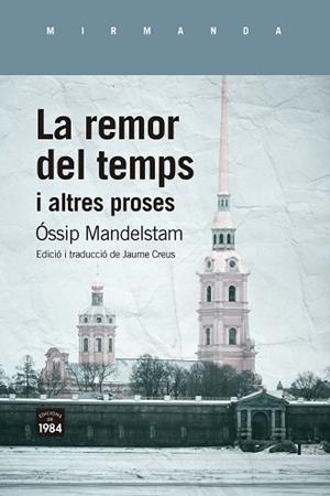 REMOR DEL TEMPS I ALTRES PROSES, LA | 9788418858499 | MANDELSTAM, ÓSSIP | Llibreria L'Illa - Llibreria Online de Mollet - Comprar llibres online