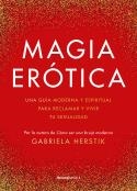 MAGIA ERÓTICA | 9788419283900 | HERSTIK, GABRIELA | Llibreria L'Illa - Llibreria Online de Mollet - Comprar llibres online